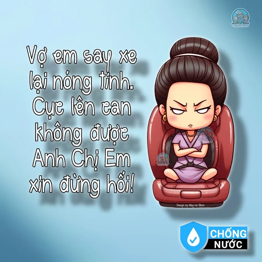 Tem Dán Xe "Vợ Say Xe Nóng Tính"