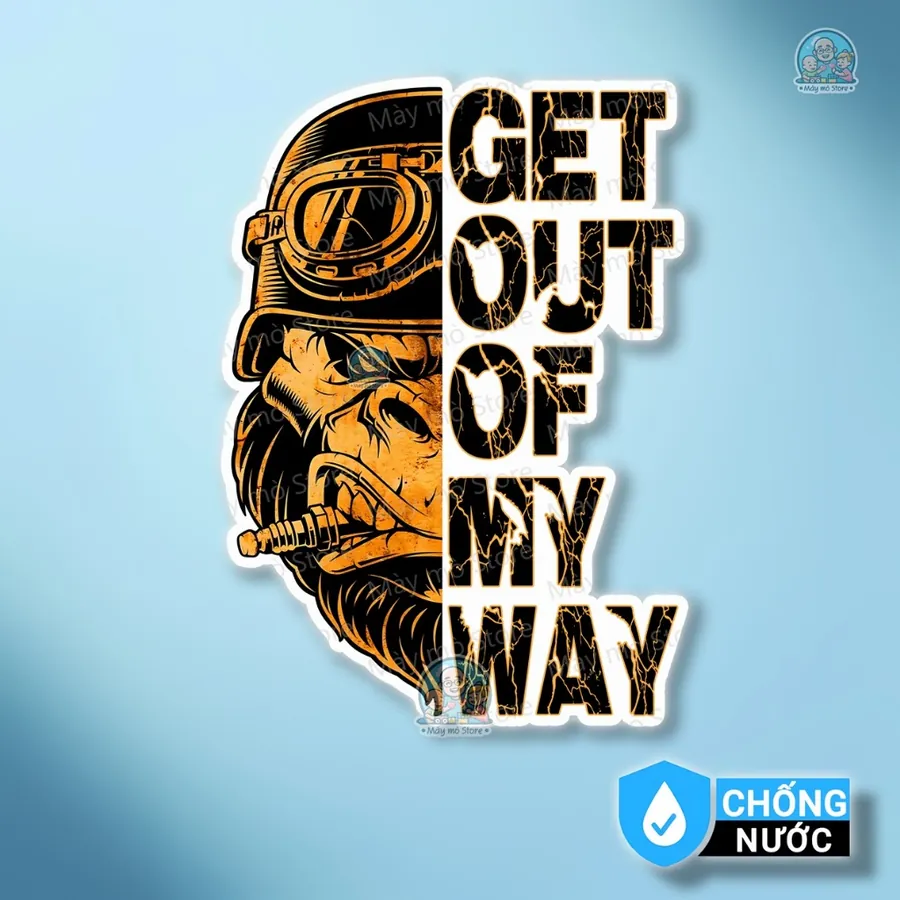 Tem Dán Xe "Get Out Of My Way"
