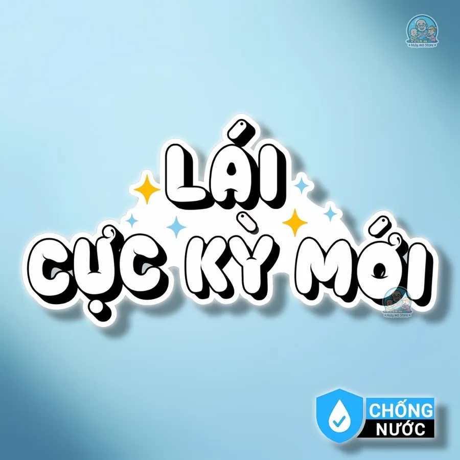 Tem Dán Xe "Lái Cực Kỳ Mới"